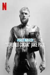Perde Arkası Sorunlu Çocuk Jake Paul