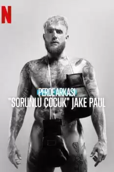 Perde Arkası Sorunlu Çocuk Jake Paul