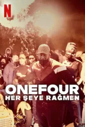 Onefour Her Şeye Rağmen