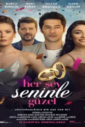 Her Şey Seninle Güzel