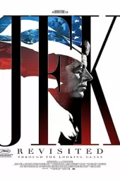 JFK Revisited Through the Looking Glass