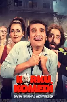 Korku Komedi Bana Normal Aktiviteler izle